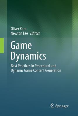 Game Dynamics: Best Practices in Procedural and Dynamic Game Content Generation-cover