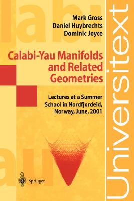 Calabi-Yau Manifolds and Related Geometries: Lectures at a Summer School in Nordfjordeid, Norway, June 2001-cover