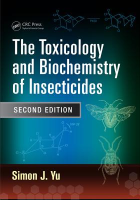The Toxicology and Biochemistry of Insecticides 2/e-cover