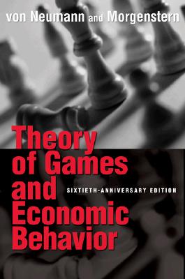Theory of Games and Economic Behavior: 60th Anniversary Commemorative Edition-cover
