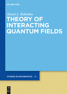 Theory of Interacting Quantum Fields-cover