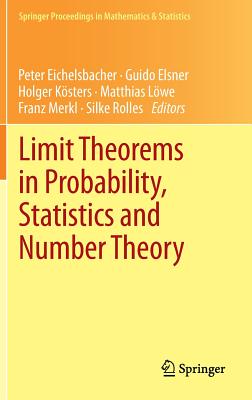 Limit Theorems in Probability, Statistics and Number Theory: In Honor of Friedrich Götze-cover