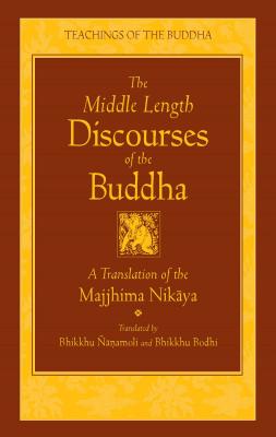 The Middle Length Discourses of the Buddha: A Translation of the Majjhima Nikaya-cover