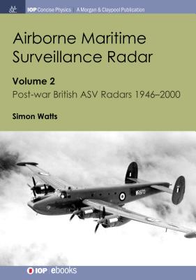 Airborne Maritime Surveillance Radar: Volume 2, Post-war British ASV Radars 1946-2000-cover