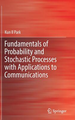 Fundamentals of Probability and Stochastic Processes with Applications to Communications-cover