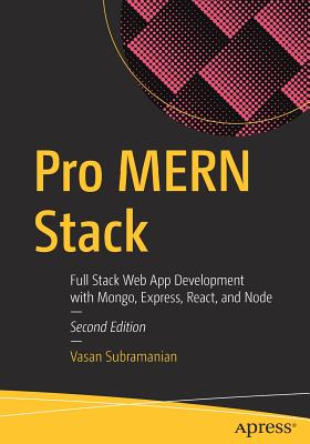 Pro Mern Stack: Full Stack Web App Development with Mongo, Express, React, and Node-cover