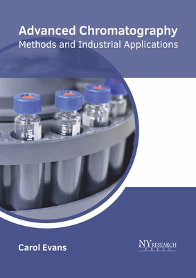 Advanced Chromatography: Methods and Industrial Applications-cover