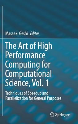 The Art of High Performance Computing for Computational Science, Vol. 1: Techniques of Speedup and Parallelization for General Purposes-cover