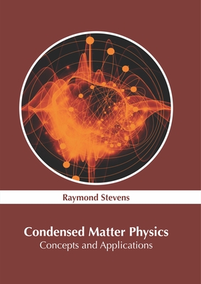 Condensed Matter Physics: Concepts and Applications-cover
