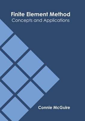 Finite Element Method: Concepts and Applications-cover