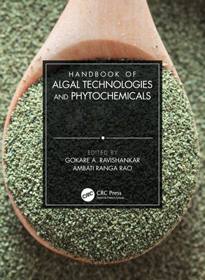 Handbook of Algal Technologies and Phytochemicals: Two Volume Set-cover