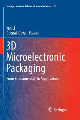 3D Microelectronic Packaging: From Fundamentals to Applications-cover