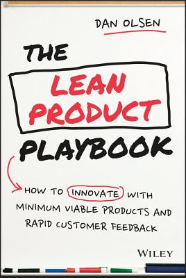 The Lean Product Playbook: How to Innovate with Minimum Viable Products and Rapid Customer Feedback-cover