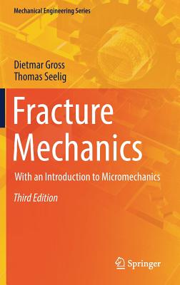 Fracture Mechanics: With an Introduction to Micromechanics-cover