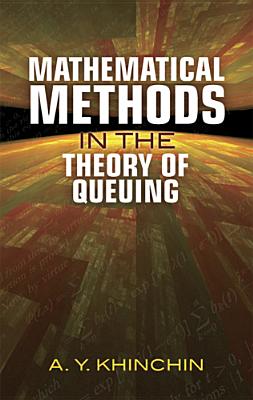 Mathematical Methods in the Theory of Queuing-cover