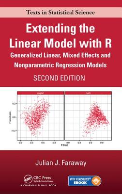 Extending the Linear Model with R: Generalized Linear, Mixed Effects and Nonparametric Regression Models, 2/e (Hardcover)-cover