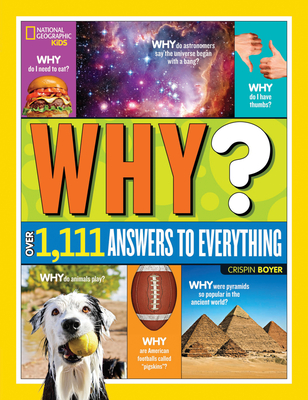 National Geographic Kids Why?: Over 1,111 Answers to Everything-cover