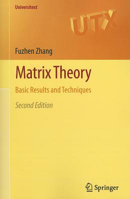 Matrix Theory: Basic Results and Techniques-cover