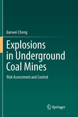 Explosions in Underground Coal Mines: Risk Assessment and Control-cover