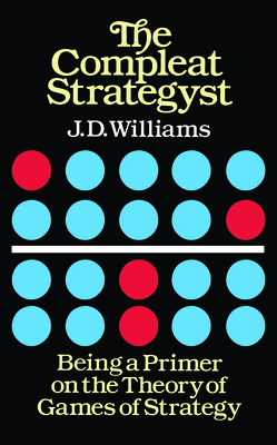 The Compleat Strategyst: Being a Primer on the Theory of Games of Strategy-cover