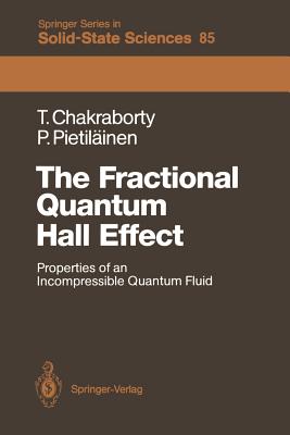 The Fractional Quantum Hall Effect: Properties of an Incompressible Quantum Fluid-cover