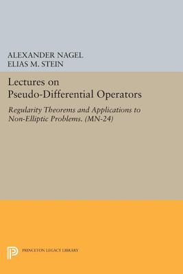 Lectures on Pseudo-Differential Operators: Regularity Theorems and Applications to Non-Elliptic Problems-cover