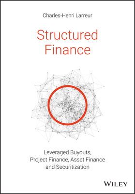 Structured Finance: Leveraged Buyouts, Project Finance, Asset Finance and Securitization-cover