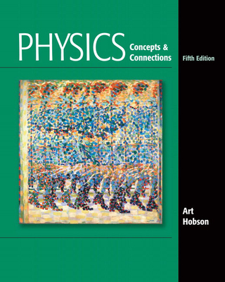 Physics: Concepts & Connections [With Access Code]