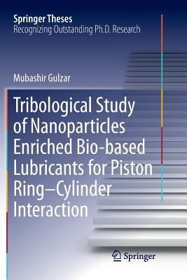 Tribological Study of Nanoparticles Enriched Bio-Based Lubricants for Piston Ring-Cylinder Interaction