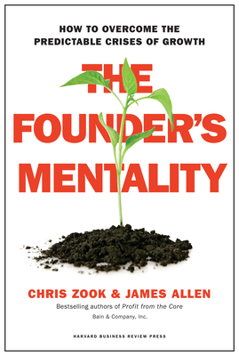 The Founder's Mentality: How to Overcome the Predictable Crises of Growth-cover