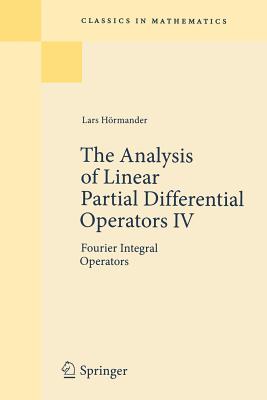 The Analysis of Linear Partial Differential Operators IV: Fourier Integral Operators-cover