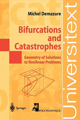 Bifurcations and Catastrophes: Geometry of Solutions to Nonlinear Problems-cover