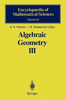 Algebraic Geometry III: Complex Algebraic Varieties Algebraic Curves and Their Jacobians-cover