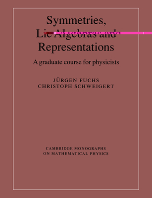 Symmetries, Lie Algebras and Representations: A Graduate Course for Physicists-cover