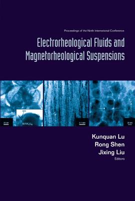 Electrorheological Fluids and Magnetorheological Suspensions (Ermr 2004) - Proceedings of the Ninth International Conference-cover