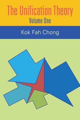 The Unification Theory: Volume One-cover