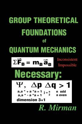 Group Theoretical Foundations of Quantum Mechanics-cover