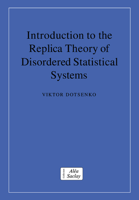 Introduction to the Replica Theory of Disordered Statistical Systems-cover