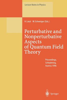 Perturbative and Nonperturbative Aspects of Quantum Field Theory: Proceedings of the 35. Internationale Universitätswochen Für Kern- Und Teilchenphysi-cover