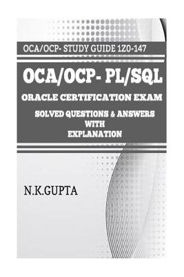 OCA/OCP-Pl/Sql: Oracle Certification Exam for PL/SQL (1Z0-147) - Solved Questions and Answers with Explanation-cover