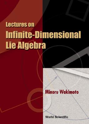 Lectures on Infinite-Dimensional Lie Algebra-cover