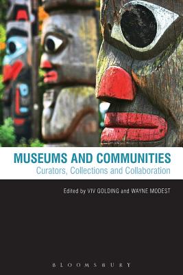 Museums and Communities: Curators, Collections and Collaboration-cover