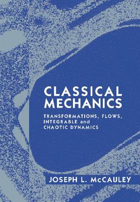 Classical Mechanics: Transformations, Flows, Integrable and Chaotic Dynamics-cover