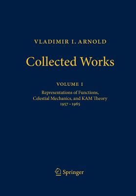 Vladimir I. Arnold - Collected Works: Representations of Functions, Celestial Mechanics, and Kam Theory 1957-1965-cover
