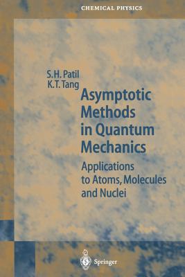 Asymptotic Methods in Quantum Mechanics: Application to Atoms, Molecules and Nuclei-cover