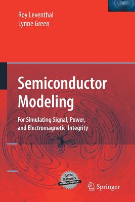 Semiconductor Modeling:: For Simulating Signal, Power, and Electromagnetic Integrity-cover
