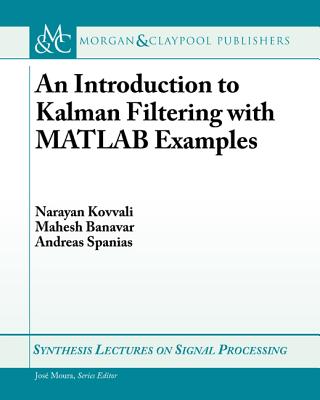 An Introduction to Kalman Filtering with MATLAB Examples-cover