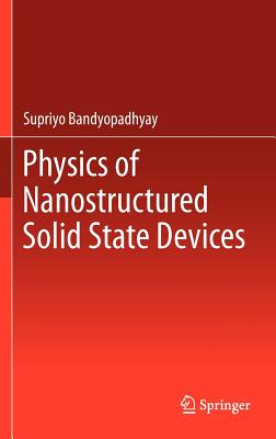 Physics of Nanostructured Solid State Devices-cover