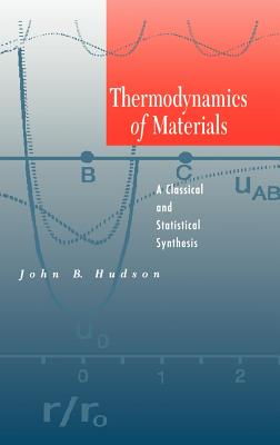 Thermodynamics of Materials: A Classical and Statistical Synthesis-cover