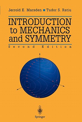 Introduction to Mechanics and Symmetry: A Basic Exposition of Classical Mechanical Systems-cover